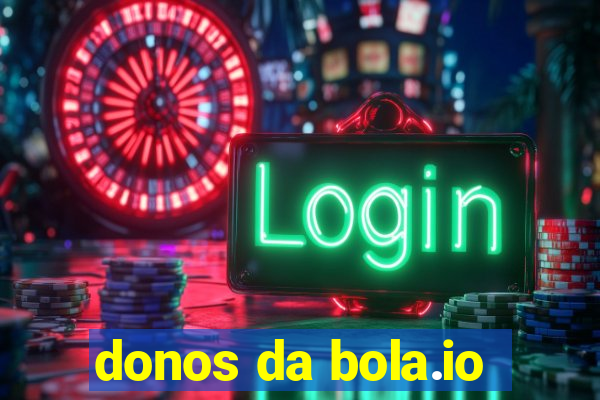 donos da bola.io